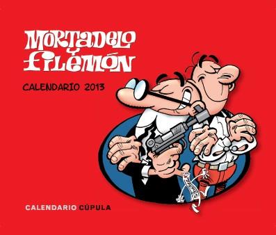 CALENDARIO SOBREMESA MORTADELO Y FILEMON 2013 | 9788448006259 | FRANCISCO IBAÑEZ