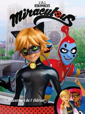 L'ANIVERSARI DE L'ADRIEN! (MIRACULOUS [PRODIGIOSA LADYBUG]. CÒMIC) | 9788448848958 | VARIOS AUTORES