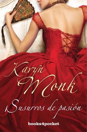 SUSURROS DE PASION (B4P) | 9788492801558 | MONK, KARYN