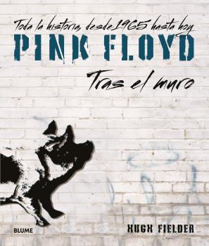 PINK FLOYD. TRAS EL MURO | 9788418725463 | FIELDER, HUGH