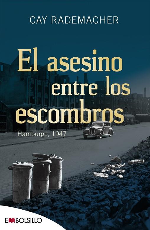 EL ASESINO ENTRE LOS ESCOMBROS | 9788416087051 | RADEMACHER, CAY