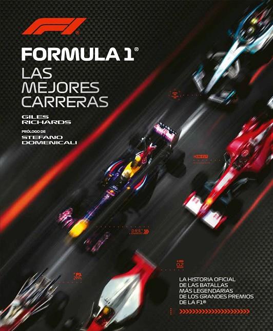 FÓRMULA 1. LA HISTORIA OFICIAL DE LAS BATALLAS MÁS LEGENDARIAS DE LOS GRANDES PR | 9791259578556 | GILES, RICHARDS