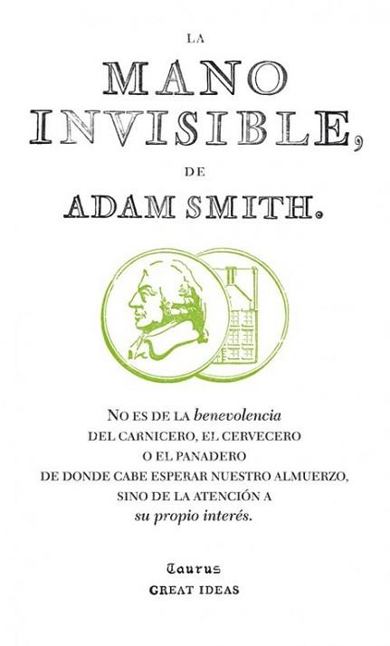 LA MANO INVISIBLE | 9788430601011 | SMITH, ADAM (1723-1790)