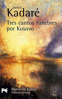 TRES CANTOS FUNEBRES PARA KISOVO | 9788420656809 | KADARE, ISMAIL