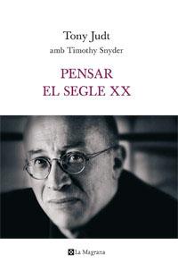 PENSAR EL SEGLE XX | 9788482645452 | JUDT , TONY