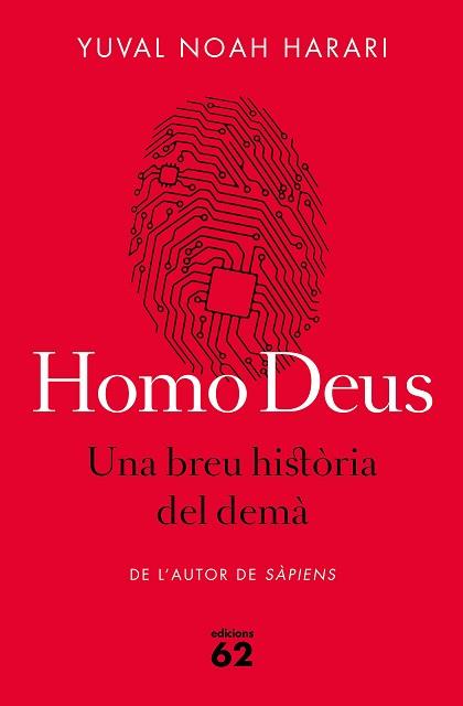 HOMO DEUS. UNA BREU HISTÒRIA DEL DEMÀ | 9788429775273 | YUVAL NOAH HARARI