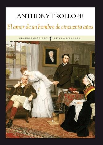 AMOR DE UN HOMBRE DE CINCUENTA AÑOS | 9788494029387 | TROLLOPE, ANTHONY