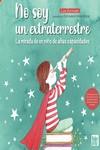 NO SOY UN EXTRATERRESTRE | 9788419723666 | ZORNOZA, LUZ