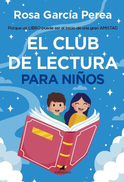 EL CLUB DE LECTURA PARA NIÑOS | 9788419962454 | ROSA GARCÍA PEREA