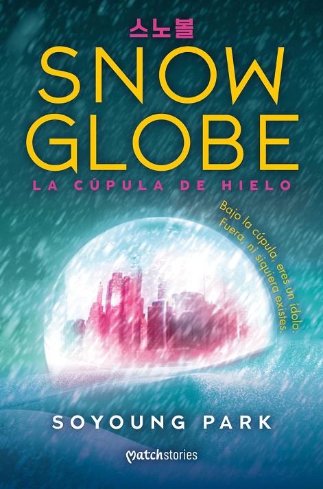 SNOWGLOBE. LA CÚPULA DE HIELO | 9788427055285 | PARK, SOYOUNG