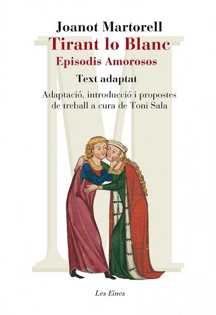TIRANT LO BLANC. EPISODIS AMOROSOS TEXT ADAPTAT | 9788415192947 | JOANOT MARTORELL