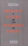 PRESENTE Y FUTURO DE LAS PENSIONES EN ESPA¥A | 9788474903867 | CARPIO,MAXIMINO