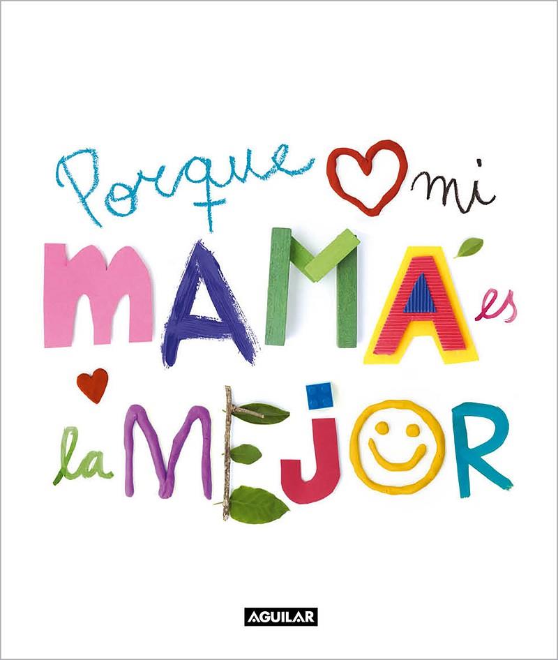 PORQUE MI MAMÁ ES LA MEJOR | 9788403523159 | ANÓNIMO