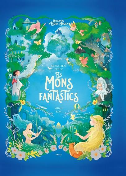 ELS MONS FANTÀSTICS | 9788447954773 | PEREZ, SÉBASTIEN