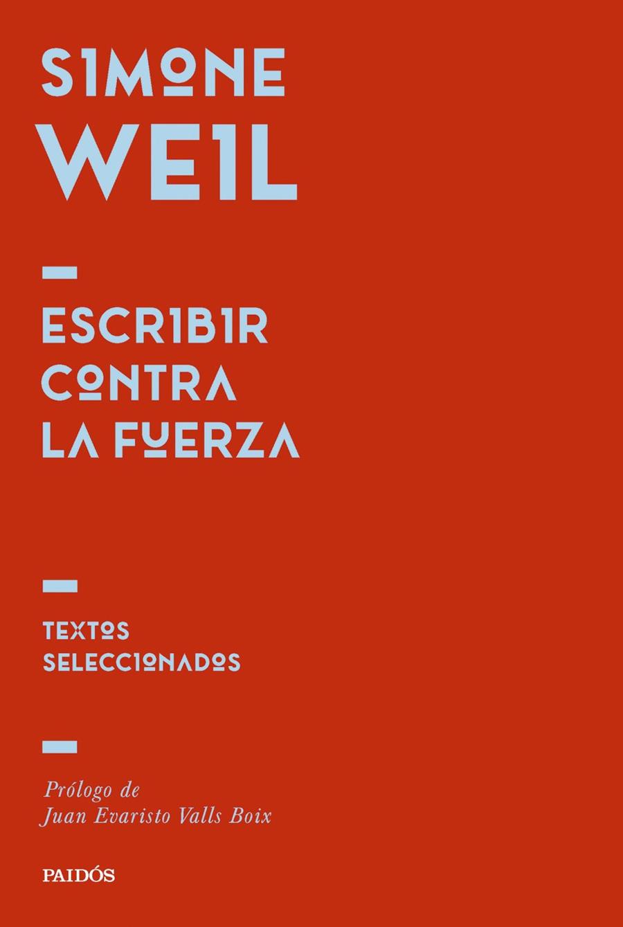 ESCRIBIR CONTRA LA FUERZA | 9788449344725 | , SIMONE WEIL
