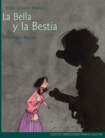 LA BELLA Y LA BESTIA | 9788468306056 | A. ROVIRA Y JORDI SIERRA
