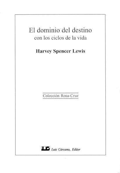DOMINIO DEL DESTINO CON LOS CICLO DE LA VIDA, EL | 9788476270950 | HARVEY SPENCER LEWIS