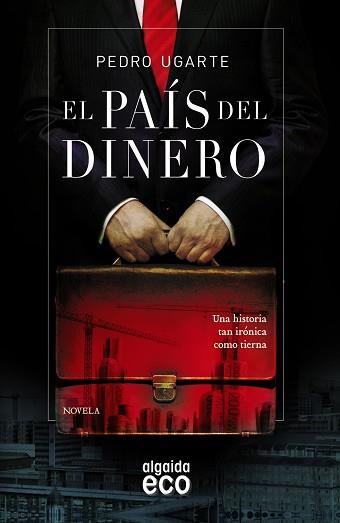 EL PAÍS DEL DINERO | 9788498779967 | UGARTE, PEDRO