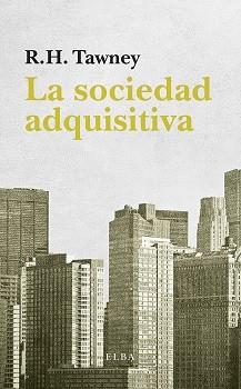 LA SOCIEDAD ADQUISITIVA | 9788494552410 | TAWNEY, R.H.