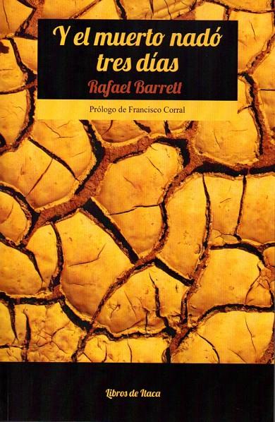 Y EL MUERTO NADÓ TRES DÍAS | 9788494251306 | BARRETT, RAFAEL
