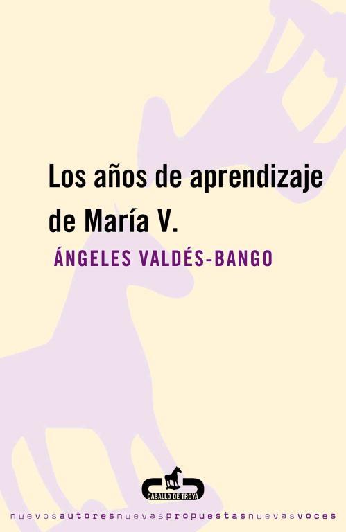 AÑOS DE APRENDIZAJE DE MARIA V. | 9788493367091 | VALES-BANCO ALVAREZ, MARIA ANGELES