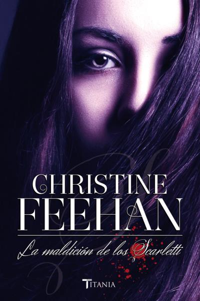LA MALDICIÓN DE LOS SCARLETTI | 9788492916870 | FEEHAN, CHRISTINE