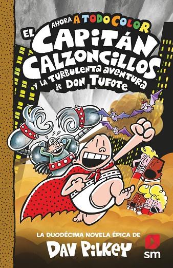 EL CAPITÁN CALZONCILLOS Y LA TURBULENTA AVENTURA DE DON TUFOTE | 9788419102287 | , DAV PILKEY