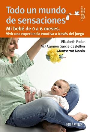 TODO UN MUNDO DE SENSACIONES | 9788436829921 | FODOR, ELIZABETH/GARCÍA-CASTELLÓN, MARÍA DEL CARMEN/MORÁN, MONTSERRAT