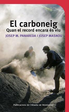 CARBONEIG, EL. QUAN EL RECORD ENCAR ES VIU -PAMSA | 9788498833249 | JOESP M. PANAREDA, JOSEP MASNOU