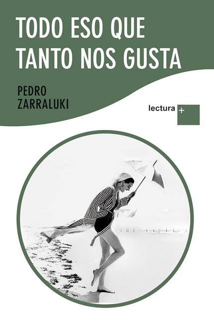 TODO ESO QUE TANTO NOS GUSTA | 9788423345182 | ZARRALIKI, PEDRO