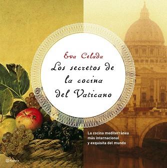 SECRETOS DE LA COCINA...DEL VATOICANO | 9788408069799 | CELADA, EVA