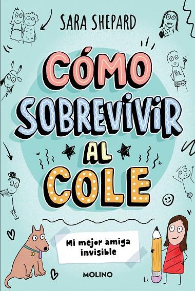 CÓMO SOBREVIVIR AL COLE 1 - MI MEJOR AMIGA INVISIBLE | 9788427237070 | SHEPARD, SARA