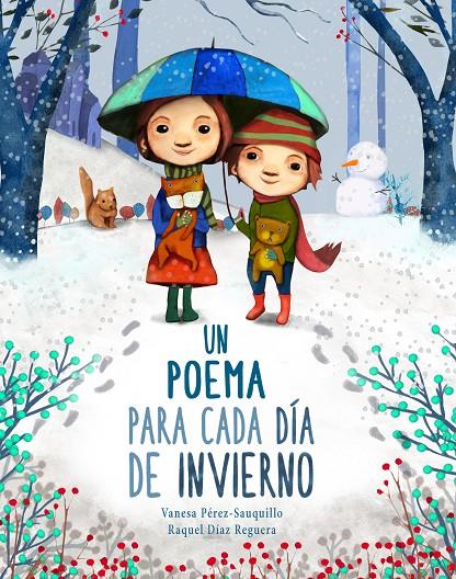 UN POEMA PARA CADA DÍA DE INVIERNO | 9788448854164 | PÉREZ-SAUQUILLO MUÑOZ, VANESA/DÍAZ REGUERA, RAQUEL