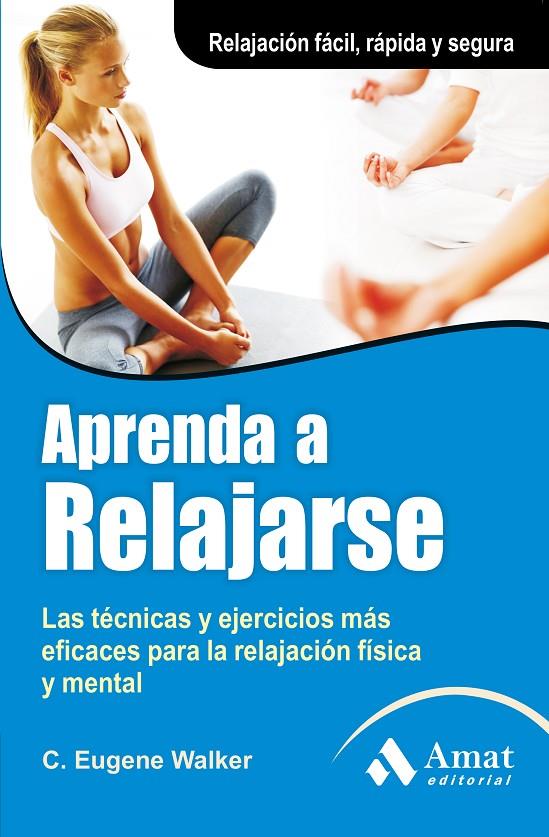 APRENDA A RELAJARSE | 9788497354035 | WALKER, C. EUGENE