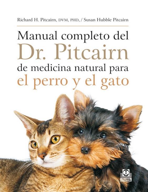 MANUAL COMPLETO DEL DR. PITCAIRN DE MEDICINA NATURAL | 9788499100272 | PITCAIRN, RICHARD H./HUBLLE PITCAIRN, SUSAN