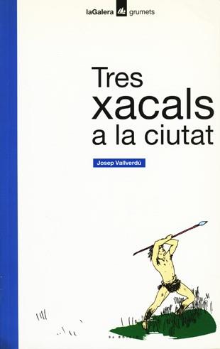 TRES XACALS A LA CIUTAT | 9788424681296 | VALLVERDU, JOSEP