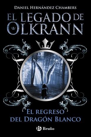 EL LEGADO DE OLKRANN, 2. EL REGRESO DEL DRAGÓN BLANCO | 9788469601778 | HERNÁNDEZ CHAMBERS, DANIEL