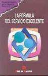 FORMULA DEL SERVICIO EXCELENTE,LA | 9788479781866 | MARKETING PUBLISHING