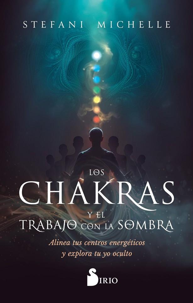 LOS CHAKRAS Y EL TRABAJO CON LA SOMBRA | 9788410335882 | MICHELLE, STEFANI