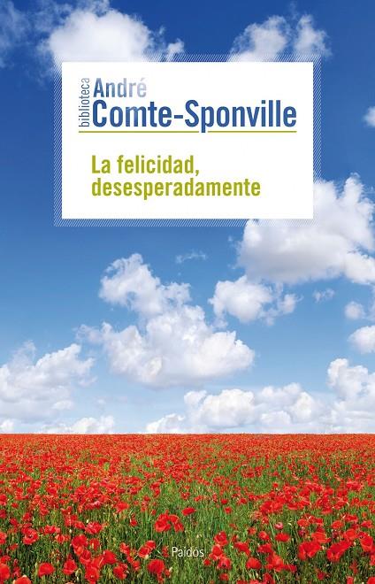 FELICIDAD, DESESPERADAMENTE | 9788449324703 | ANDRE COMTE-SPONVILLE