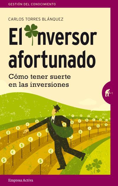 EL INVERSOR AFORTUNADO | 9788492921393 | TORRES BLÁNQUEZ, CARLOS