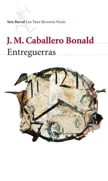 ENTREGUERRAS O LA DURACION DEL PASADO | 9788432214073 | JOSE MANUEL CABALLERO BONALD