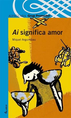 AI SIGNIFICA AMOR | 9788484357353 | ARGUIMBAU, MIQUEL