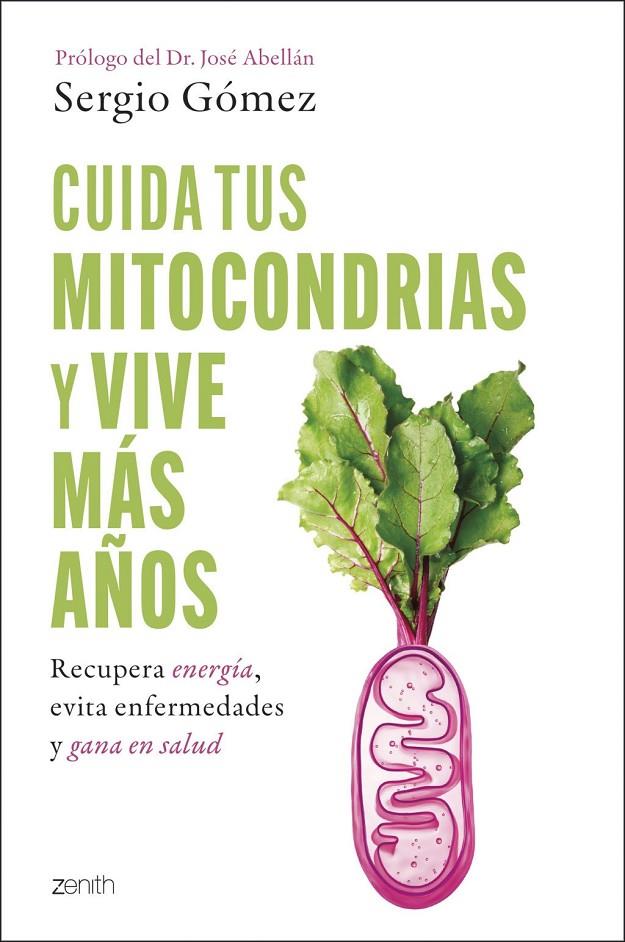 CUIDA TUS MITOCONDRIAS Y VIVE MÁS AÑOS | 9788408314394 | , SERGIO GÓMEZ MOLINA
