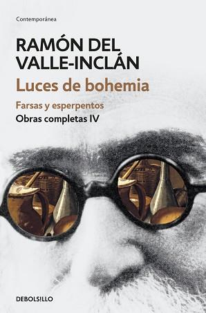 LUCES DE BOHEMIA. FARSAS Y ESPERPENTOS (OBRAS COMPLETAS VALLE-INCLÁN 4) | 9788466339704 | RAMÓN DEL VALLE-INCLÁN