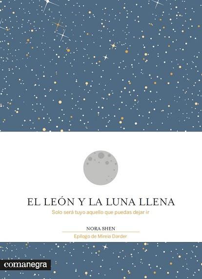 EL LEÓN Y LA LUNA LLENA | 9788416605200 | SHEN, NORA