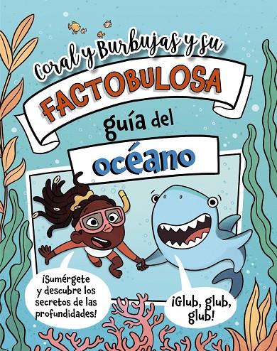 CORAL Y BURBUJAS Y SU FACTOBULOSA GUÍA DEL OCÉANO | 9788410301849 | TURNER, TRACEY