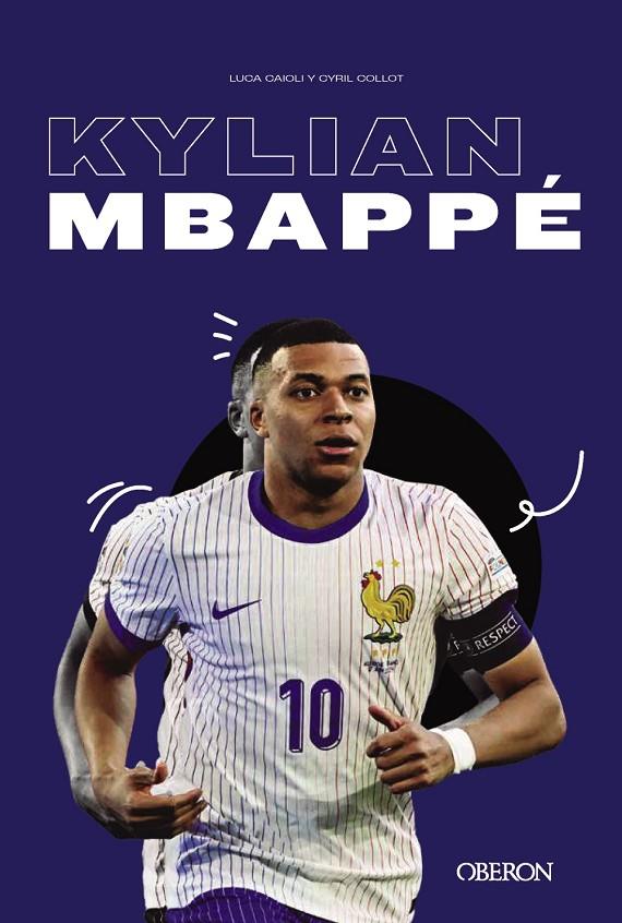 KYLIAN MBAPPÉ | 9788441551794 | CAIOLI, LUCA / COLLOT,, CYRIL