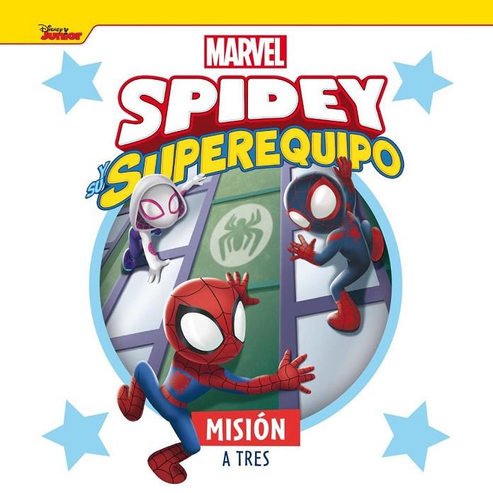 SPIDEY Y SU SUPEREQUIPO. MISIÓN A TRES | 9788418610578 | MARVEL,