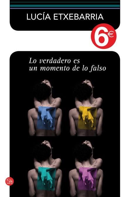 VERDADERO ES UN MOMENTO DE LO FALSO | 9788466325417 | ETXEBARRIA L